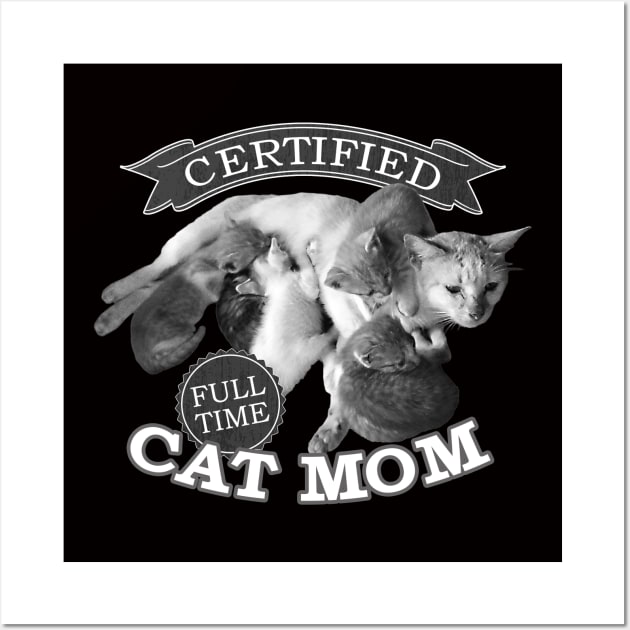 Certified Full time Cat Mom Grayscale Wall Art by andantino